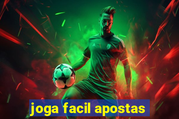 joga facil apostas